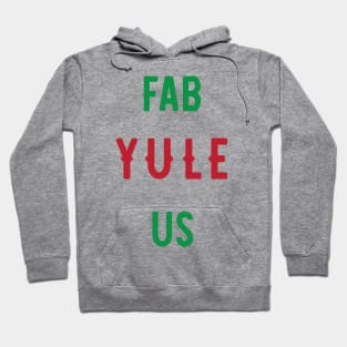 Fab Yule Us Christmas Design Hoodie